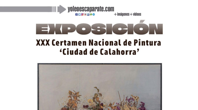Este viernes 17 de julio se inaugura la exposición del XXX Certamen Nacional de Pintura ‘Ciudad de Calahorra’
