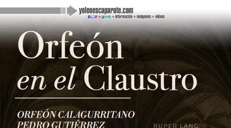 El Orfeón Calagurritano ofrecerá su gran concierto anual en el claustro de la Catedral de Calahorra