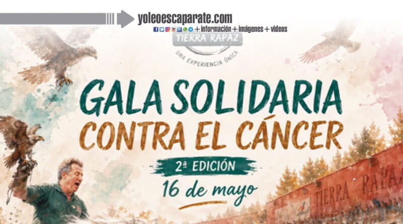 Tierra Rapaz celebrará el 16 de mayo la II Gala Solidaria contra el Cáncer